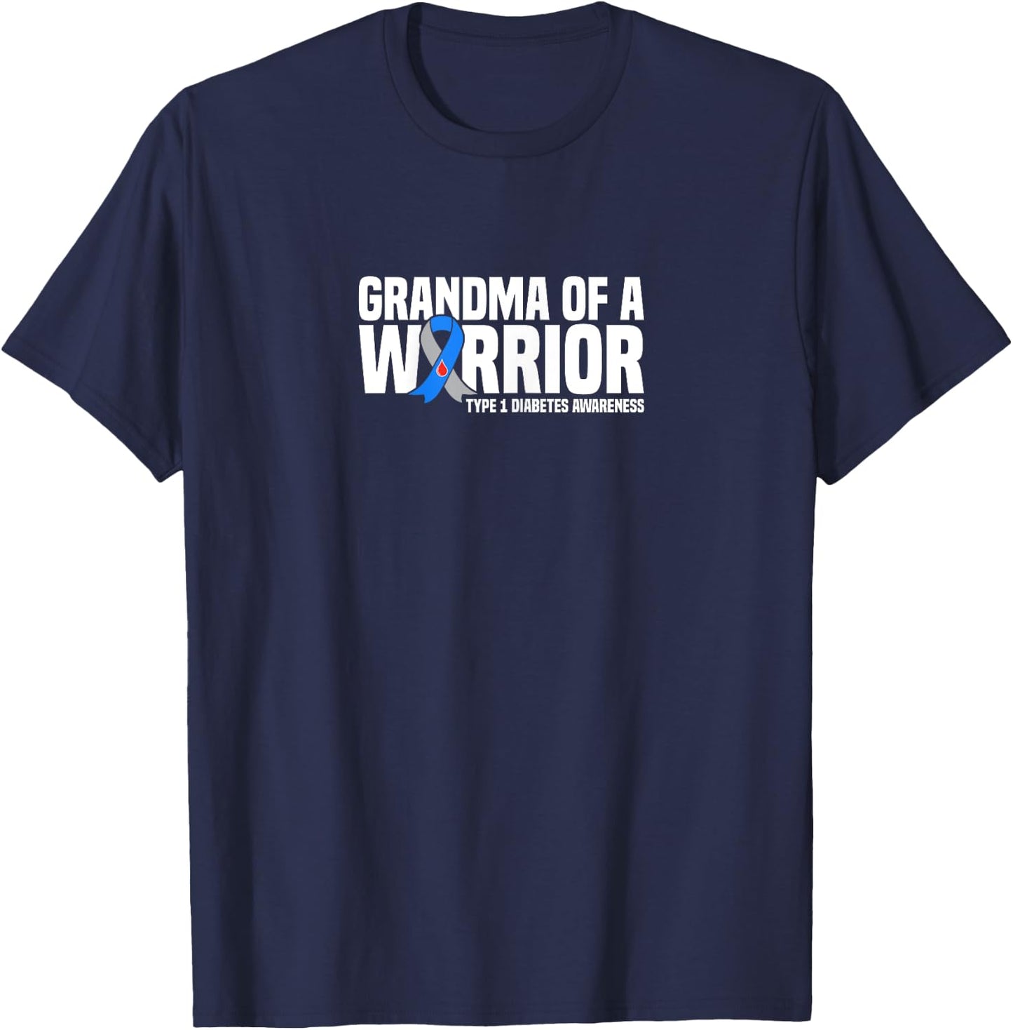 Grandma of a Warrior Type 1 Diabetes Awareness T-Shirt - T-Shirt | Navy