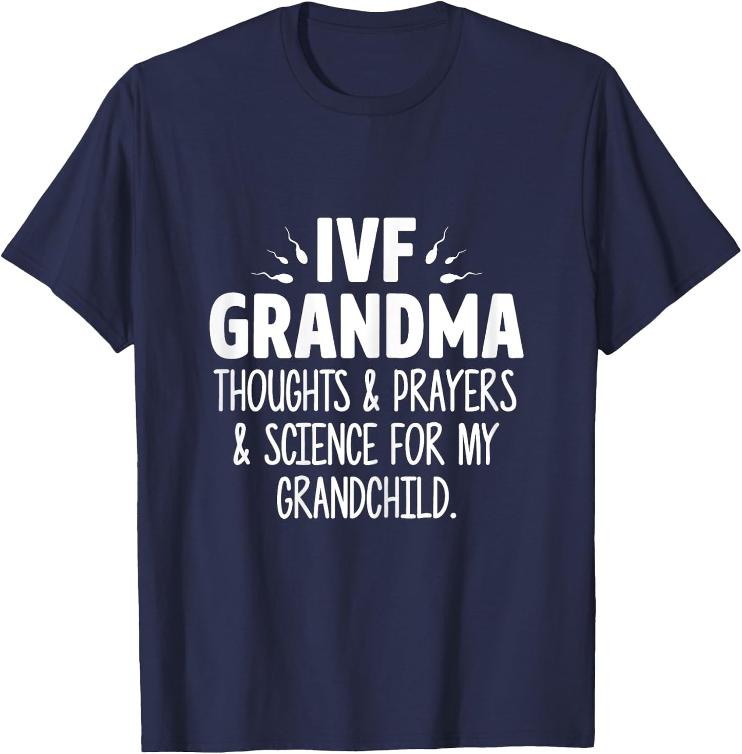 IVF Gift Warrior Grandma Science Transfer Infertility T-Shirt - T-Shirt | Navy