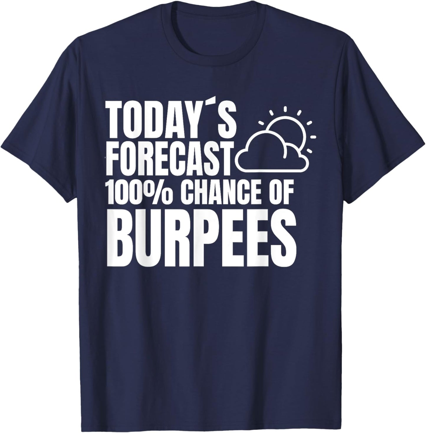 Burpees Fitness Training Saying Sport Burpees T-Shirt - T-Shirt | Navy