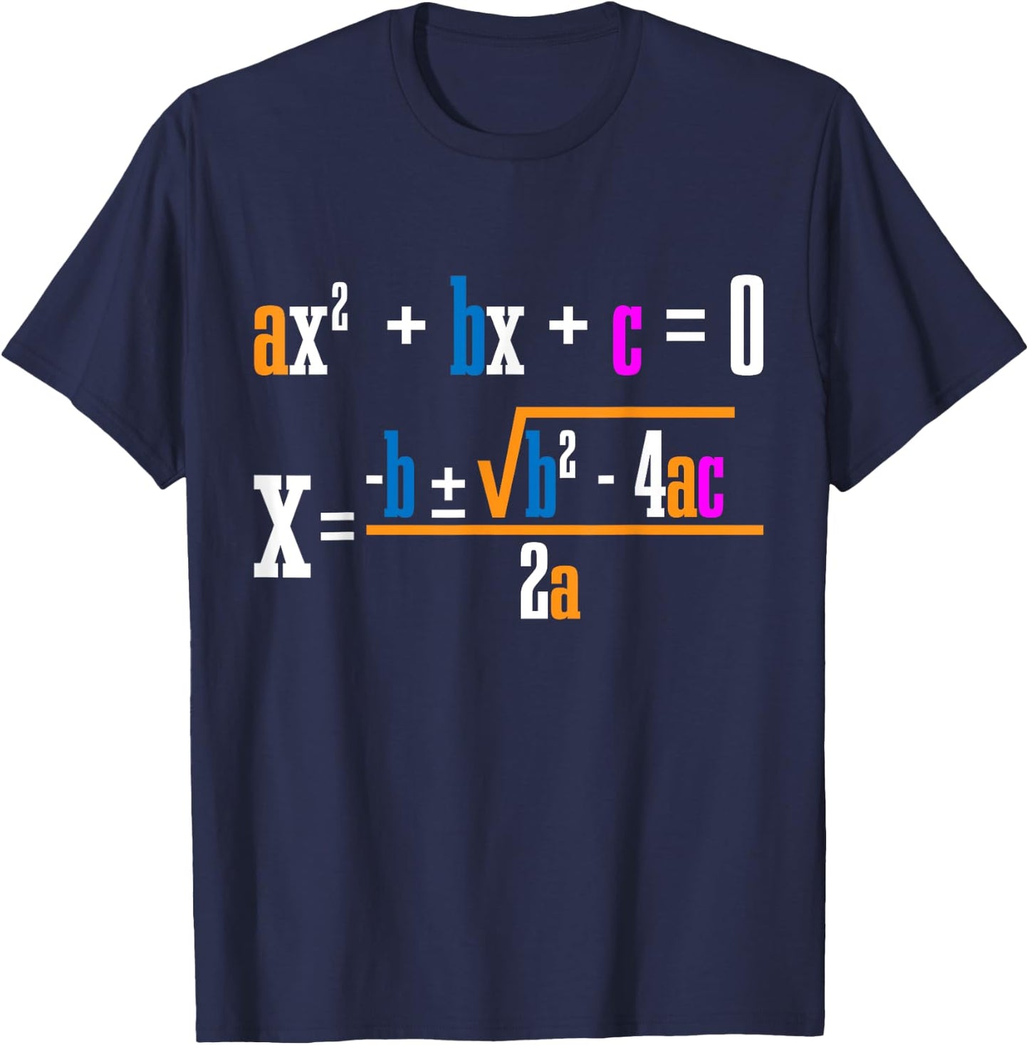 Quadratic Formula For Math Class T-Shirt - T-Shirt | Navy