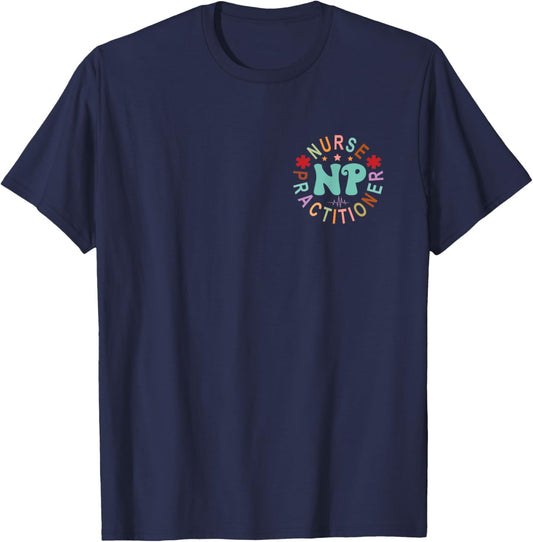 Funny Family Nurse Practitioner NP Nursing Day Nurse Week T-Shirt - T-Shirt | Navy