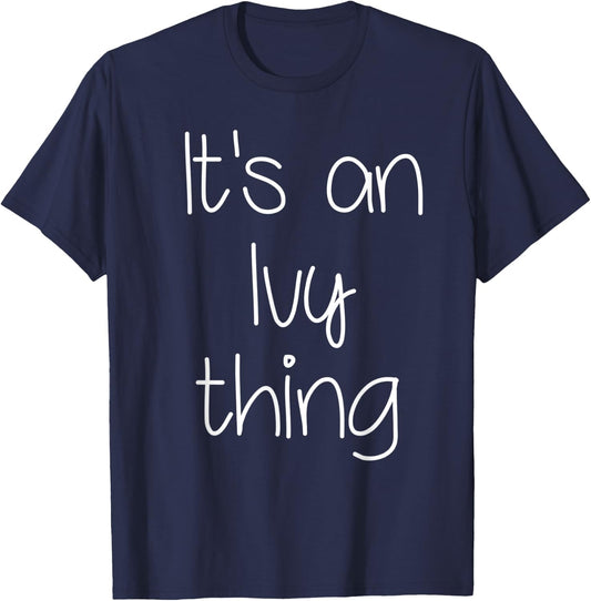 IT'S AN IVY THING Funny Birthday Women Name Gift T-Shirt - T-Shirt | Navy