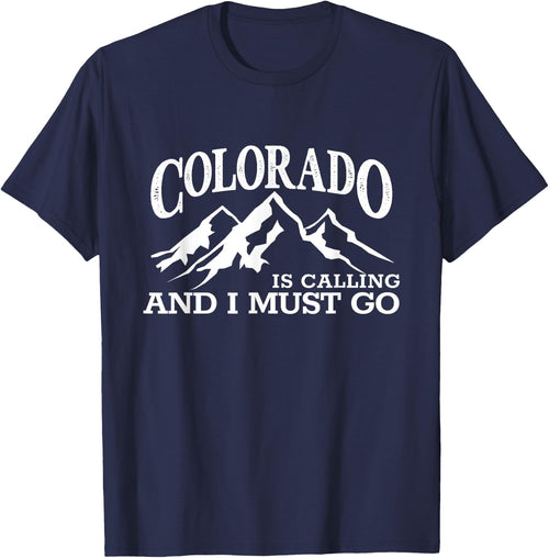 Colorado Is Calling I Must Go CO Pride Centennial State