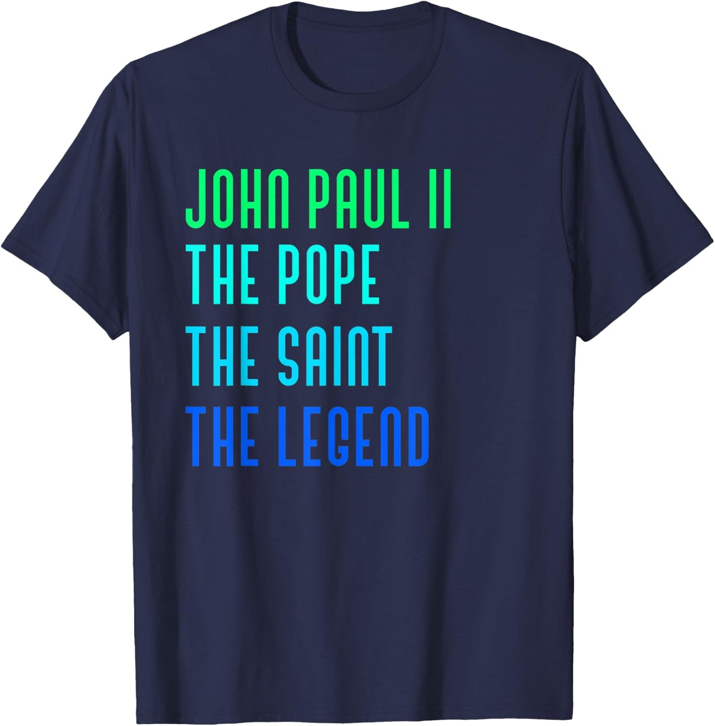 Pope John Paul II Generation Saint Catholic Rainbow Gift T-Shirt - T-Shirt | Navy