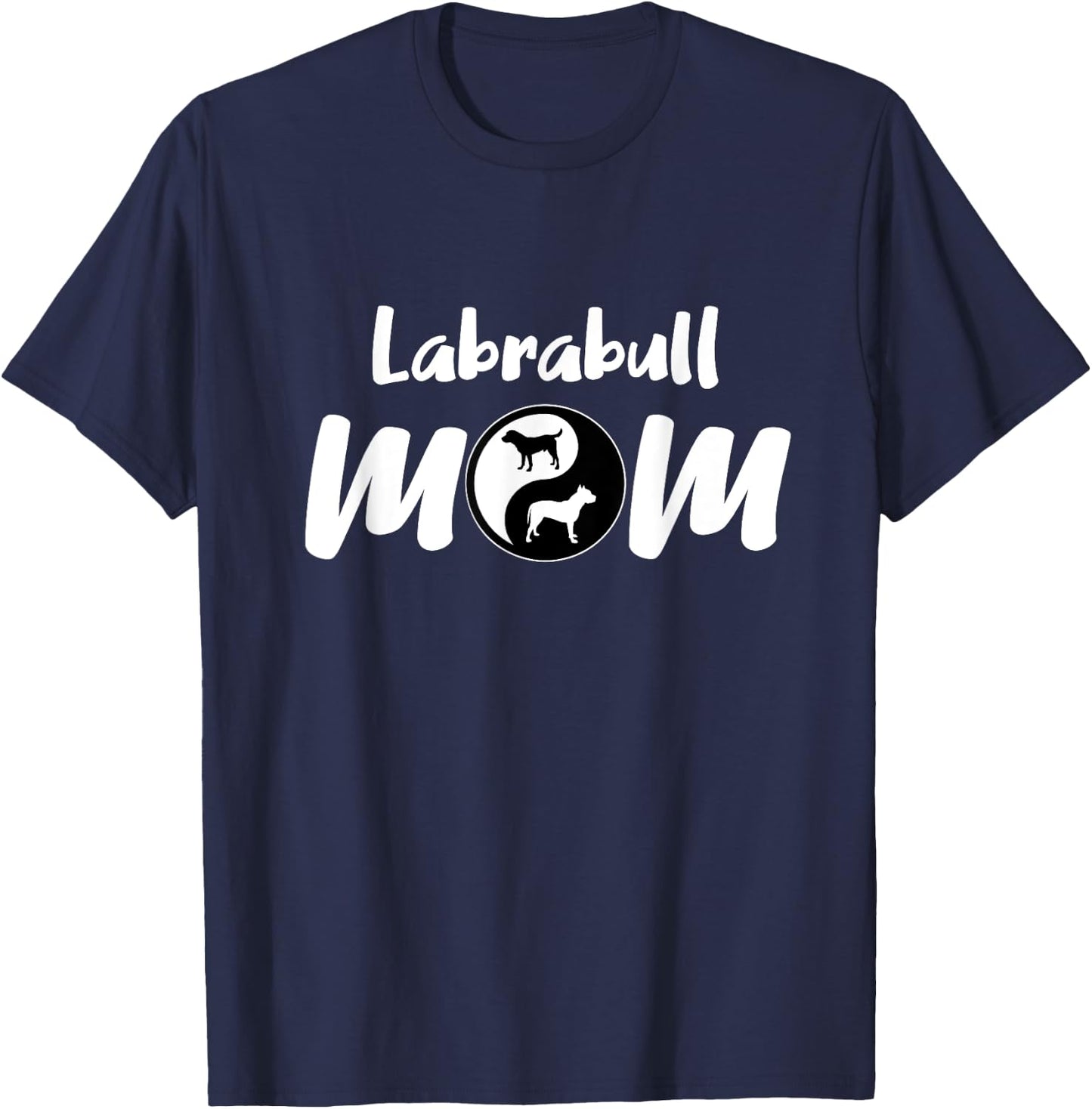Labrabull Mom Gift Mama Pet Gifts for Labrabull Dog T-Shirt - T-Shirt | Navy