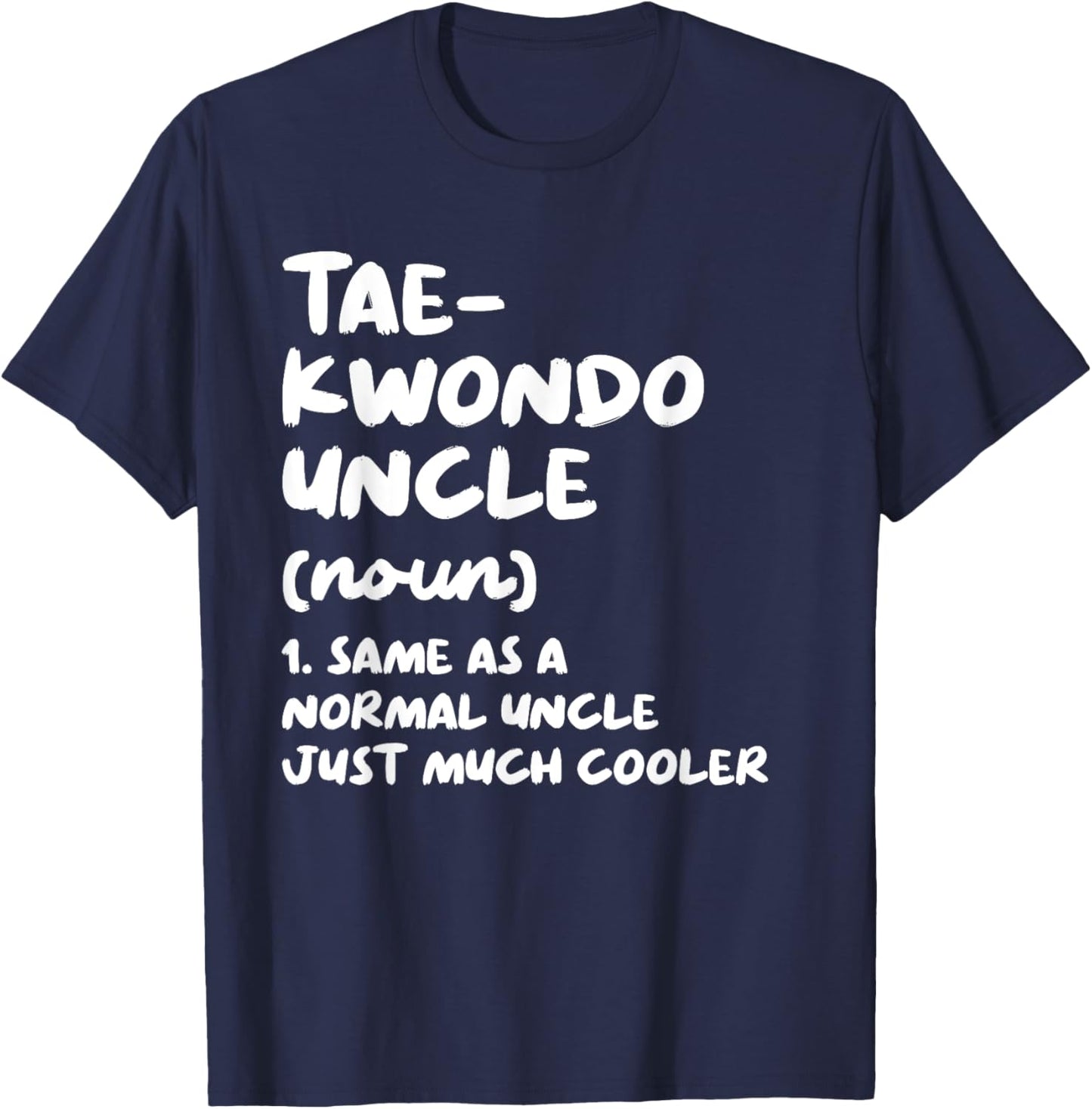 Taekwondo Uncle Definition Funny Sports Martial Arts T-Shirt - T-Shirt | Navy