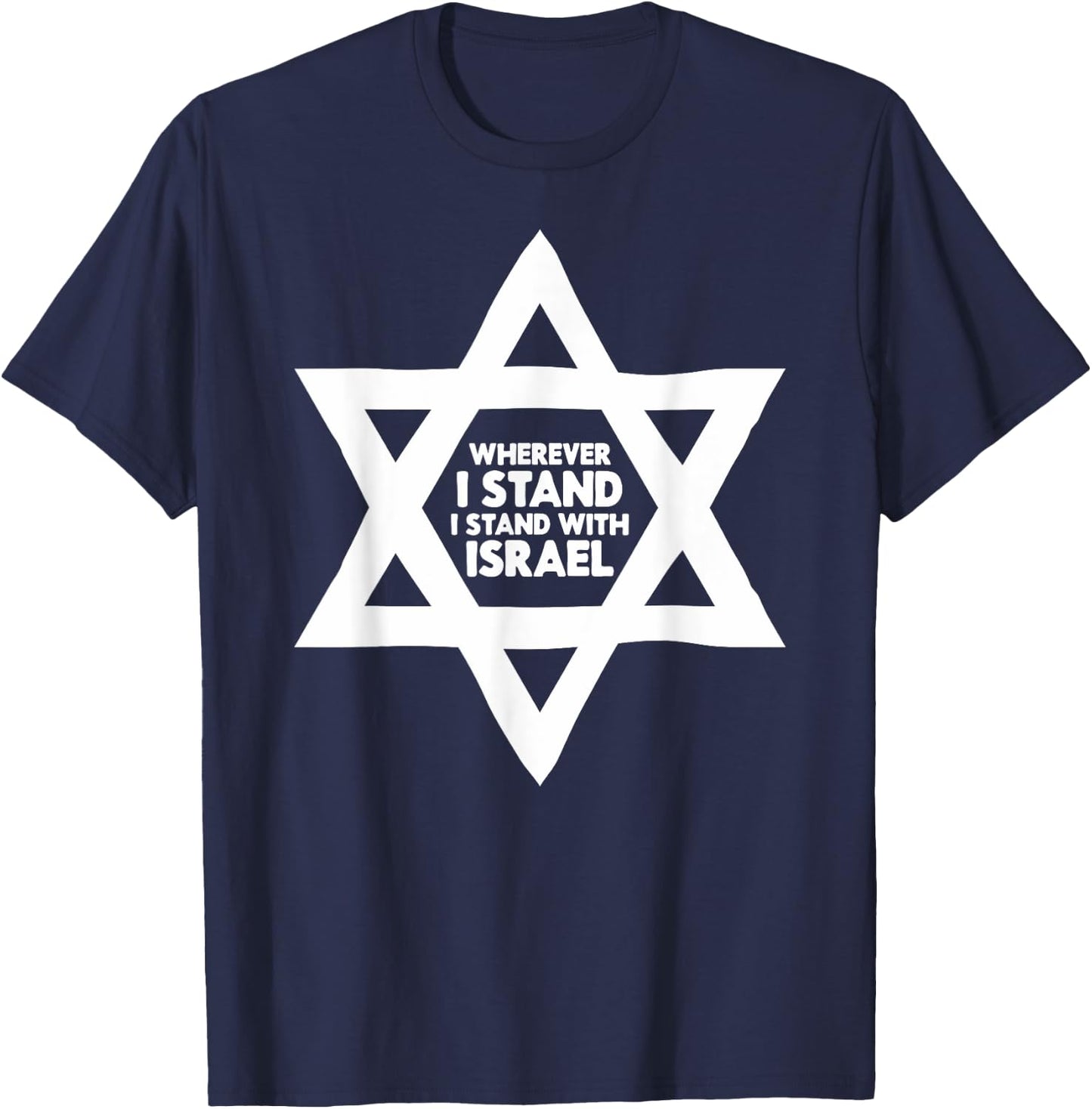 Wherever I Stand I Stand With Israel Jewish Non-Distressed T-Shirt - T-Shirt | Navy