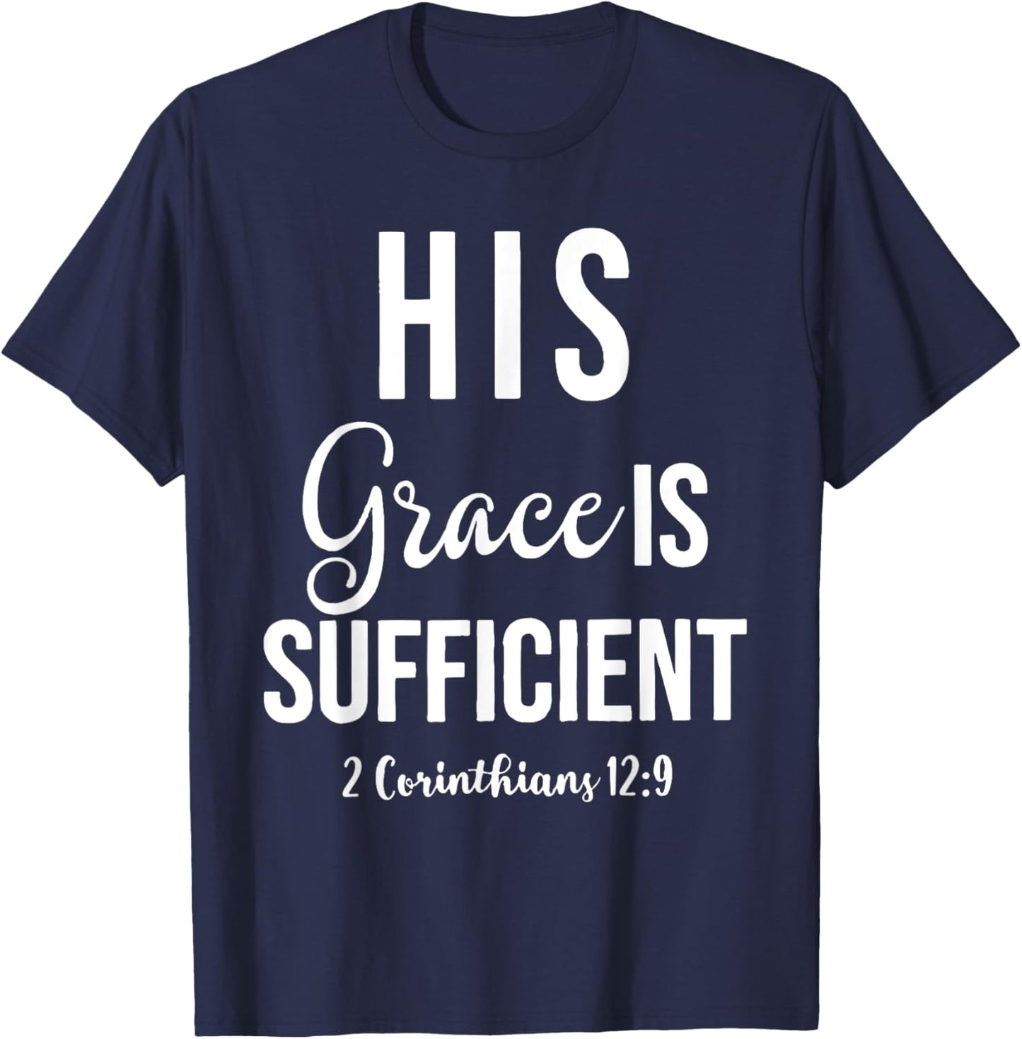 His Grace is Sufficient, Christian T-Shirt - T-Shirt | Navy