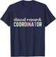 Assistant Clinical Research Coordinator Appreciation Day T-Shirt - T-Shirt | Navy