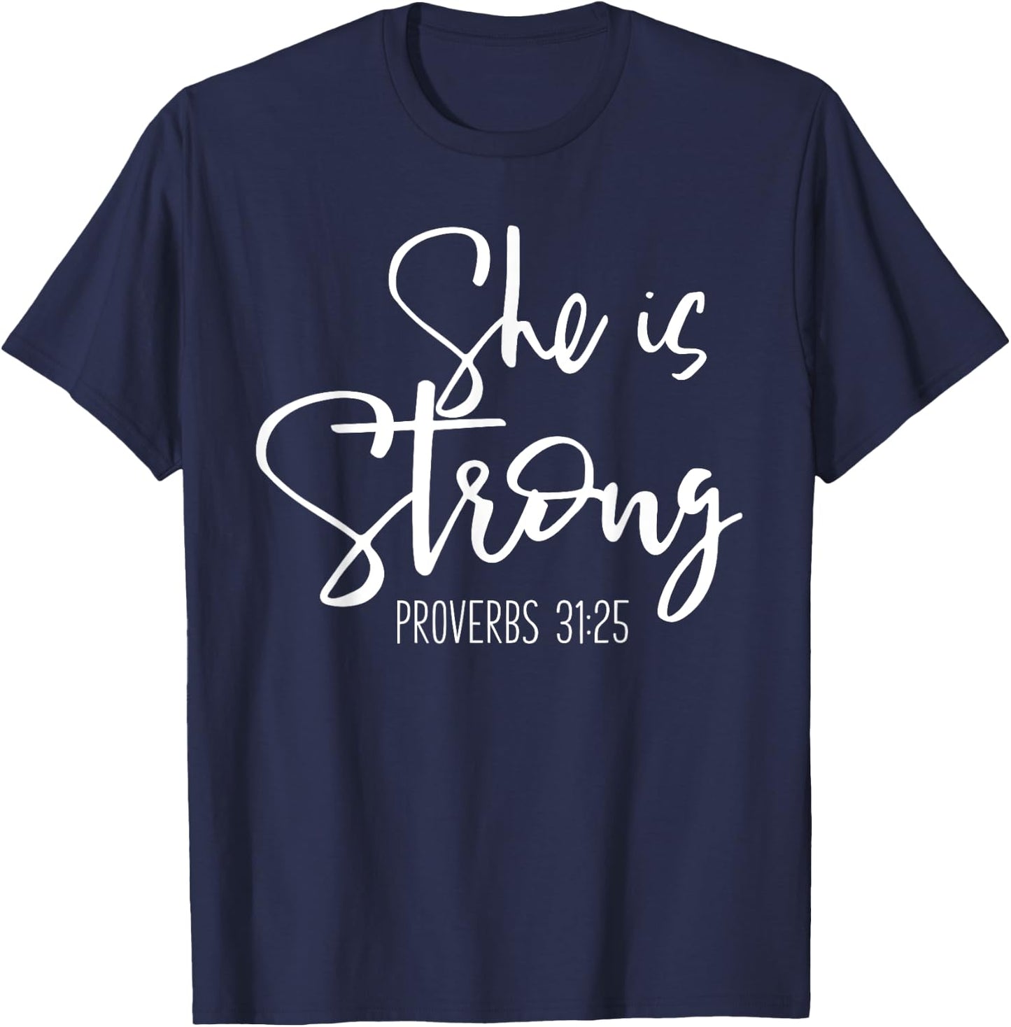 She Is Strong Proverbs - Bible Verse Slogan T-Shirt - T-Shirt | Navy