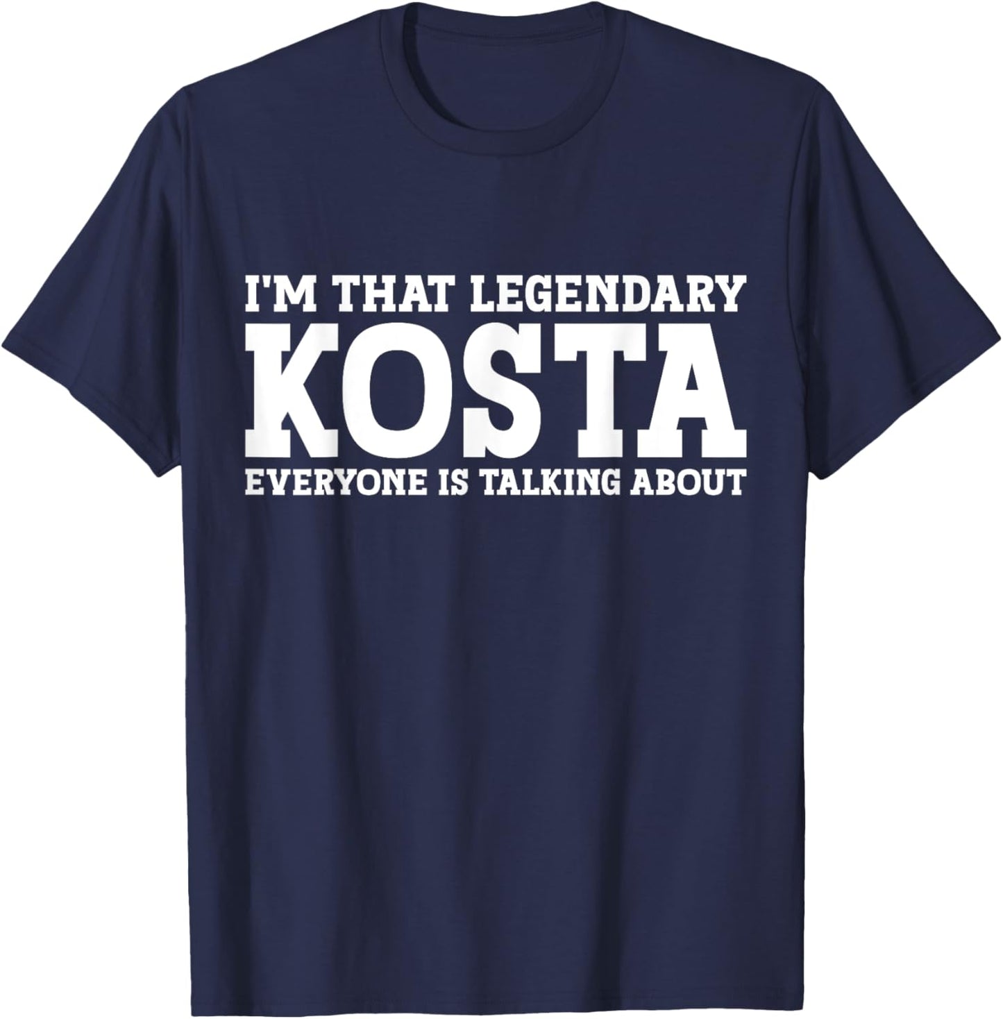 Kosta Personal Name First Name Funny Kosta T-Shirt - T-Shirt | Navy