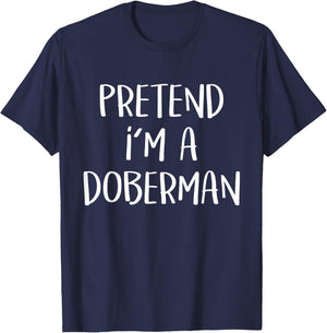 Pretend I'm A Doberman Dog Costume Funny Halloween Party T-Shirt - T-Shirt | Navy