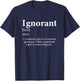 Ignorant God Meme Definition Funny Sarcastic Ignorant T-Shirt - T-Shirt | Navy