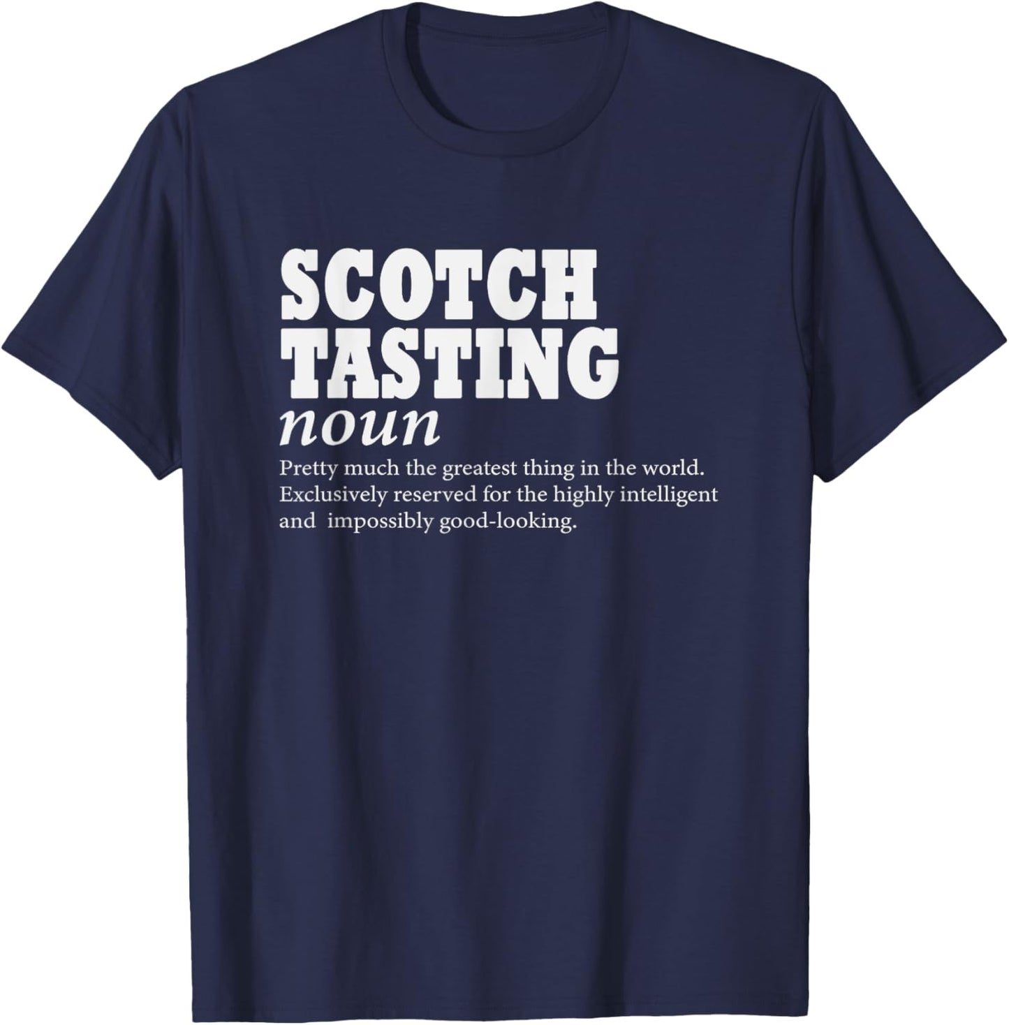 Scotch Tasting Definition Funny Love To Drink Scotch T-Shirt - T-Shirt | Navy
