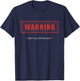 Funny Meme WARNING Red Flag Enthusiast Toxic Relationships T-Shirt - T-Shirt | Navy