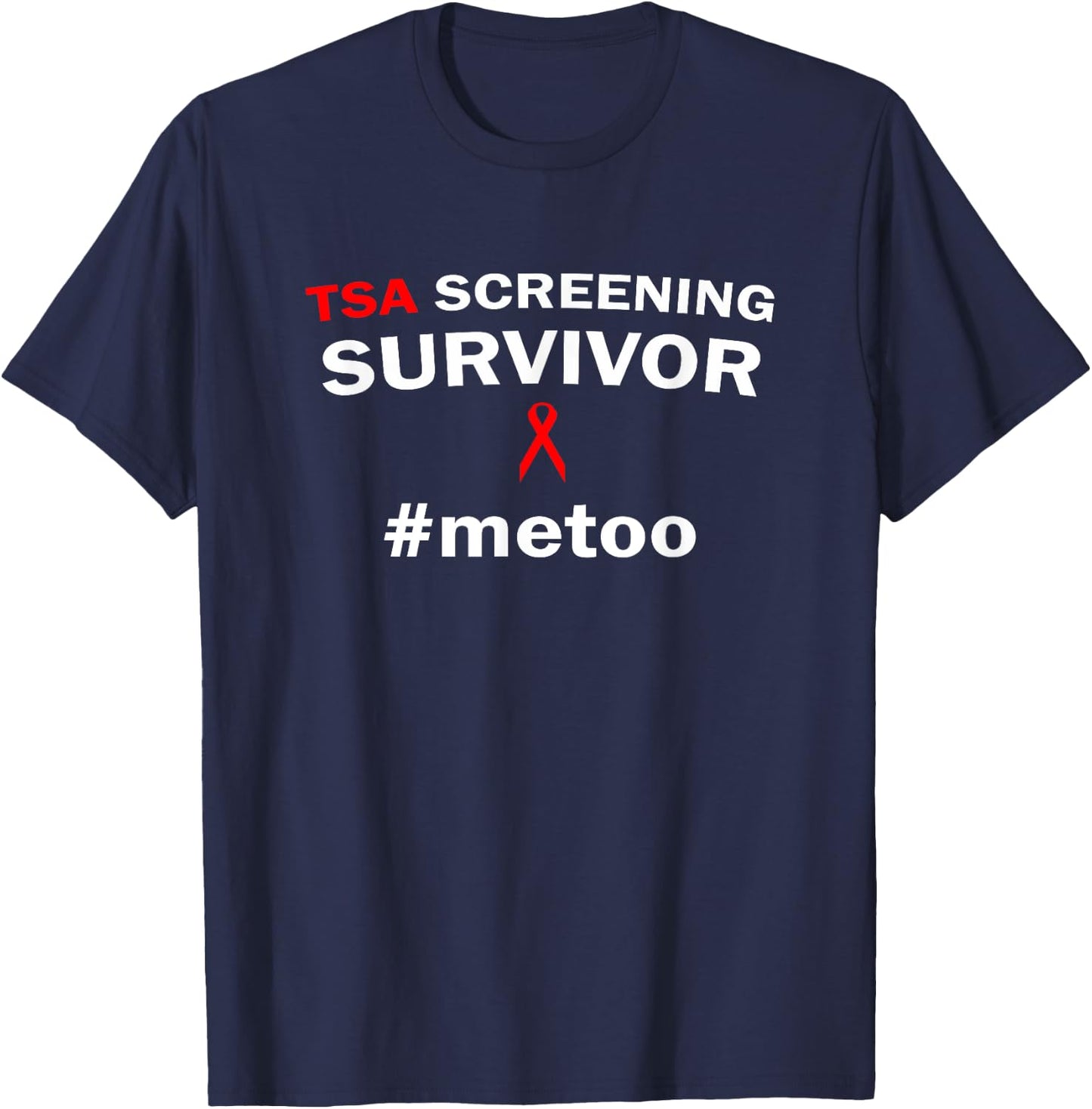 Funny TSA Pat-Down survivor metoo wear to airport T-Shirt - T-Shirt | Navy