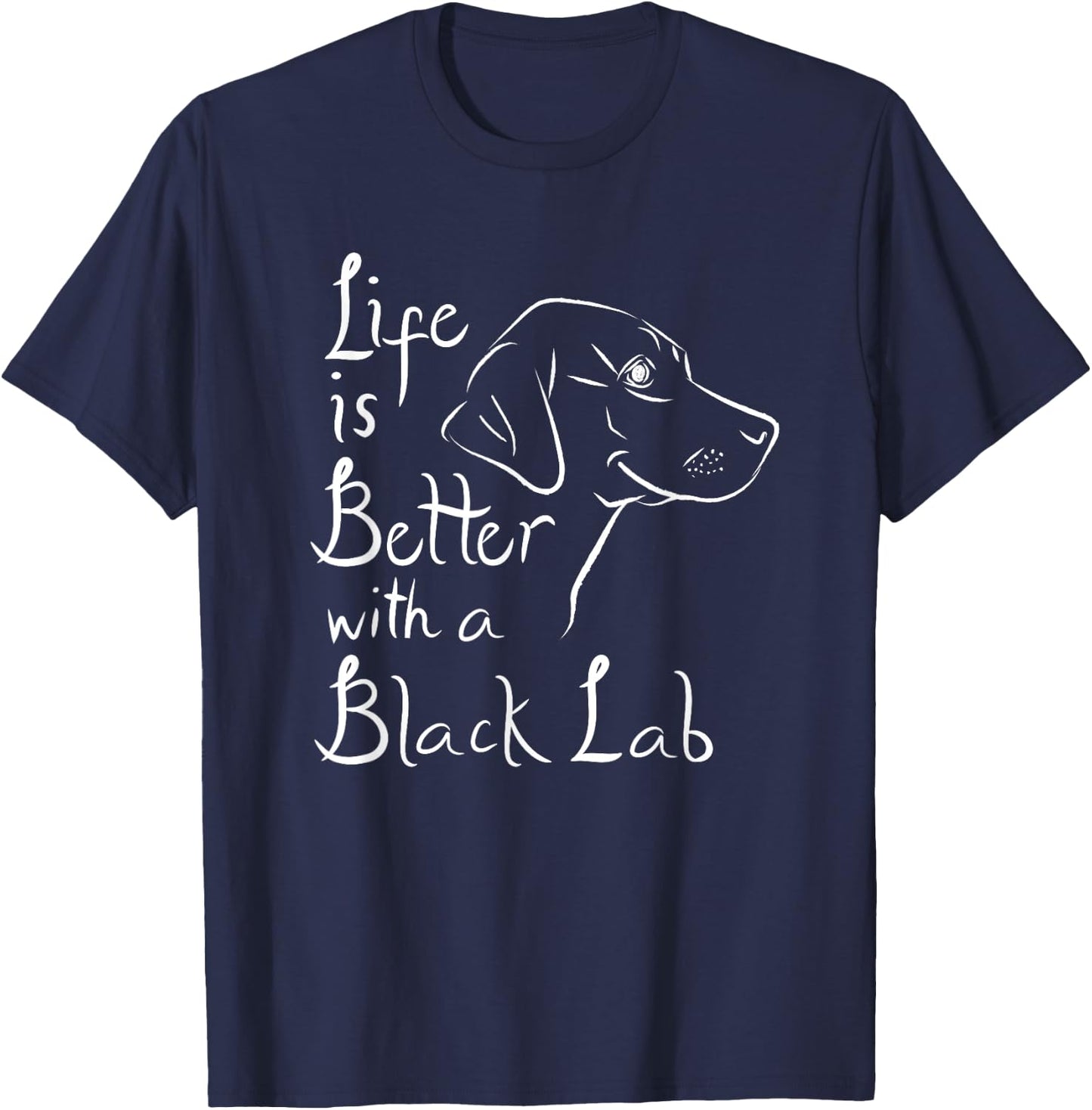 Life Is Better With Lab Clothes Black Labrador Retriever T-Shirt - T-Shirt | Navy