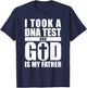 I Took A DNA Test And God Is My Father Christianity T-Shirt - T-Shirt | Navy