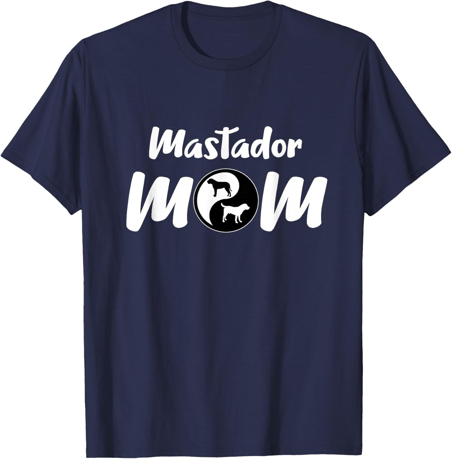 Mastador Mom Gifts Cross Breed Owners Mum Pet Mastador Dog Men Women Girls Kids T-Shirt - T-Shirt | Navy