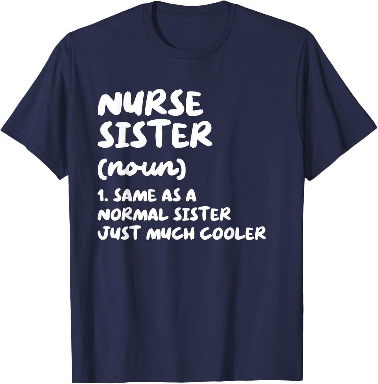 Nurse Sister Definition Funny T-Shirt - T-Shirt | Navy
