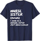 Nurse Sister Definition Funny T-Shirt - T-Shirt | Navy