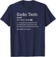 Funny GI Endo Nurses Technician Humor Men Women Endoscopy Tech Sarcastic Definition Colonoscopy Endo Nurse T-Shirt - T-Shirt | Navy