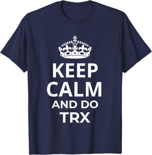 Classic TRX Design / Fitness Saying 'Keep Calm And Do TRX!'