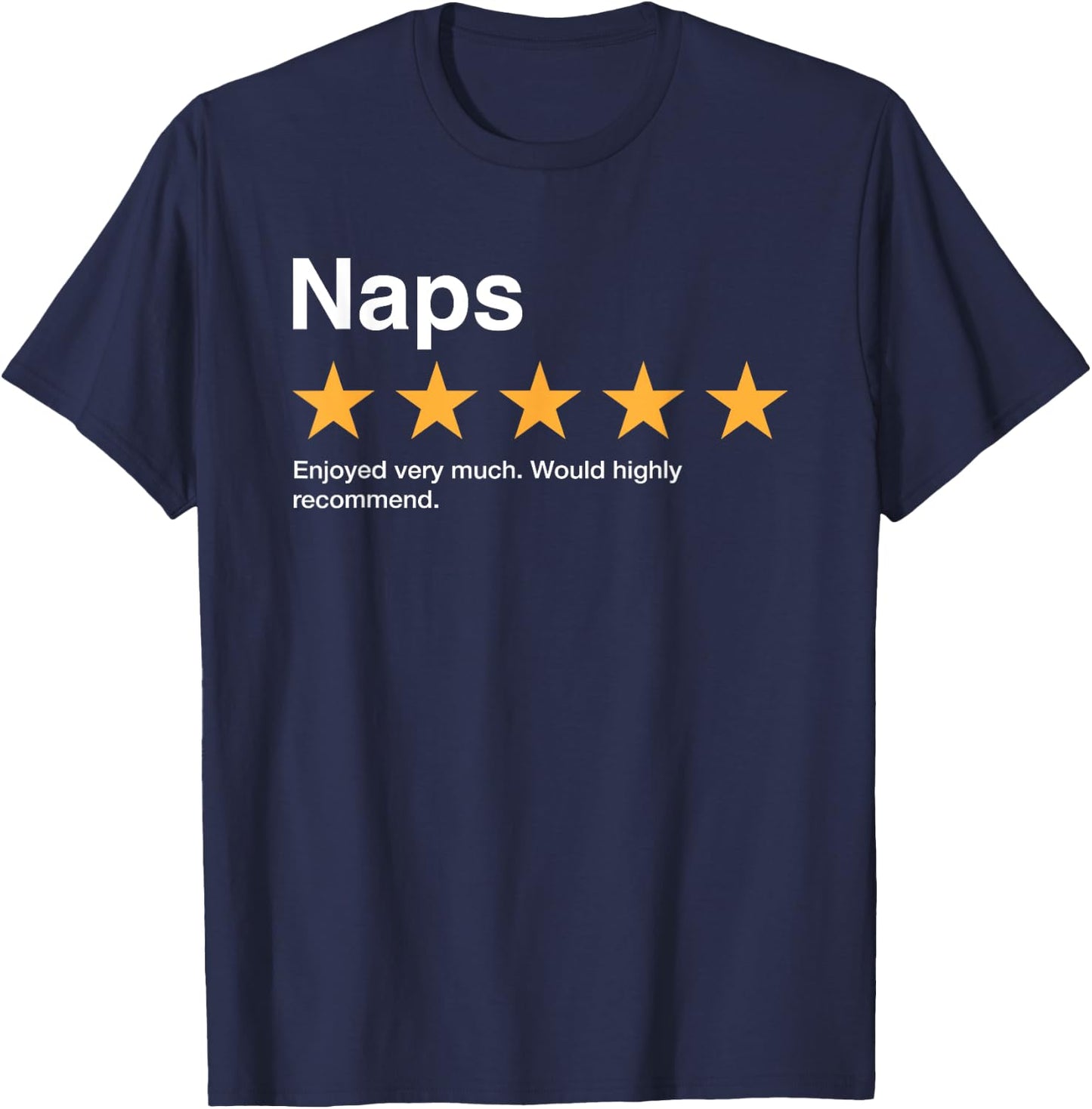 Naps Five Star Rating Would Highly Recommend Sarcastic T-Shirt - T-Shirt | Navy