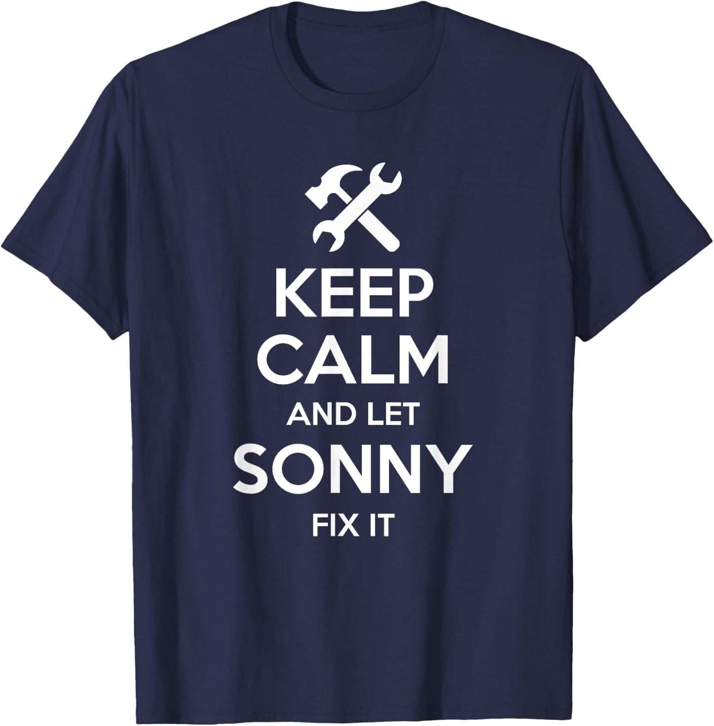SONNY Fix Quote Funny Birthday Personalized Name Gift T-Shirt - T-Shirt | Navy