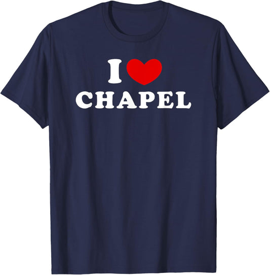 I Love Chapel, I Heart Chapel T-Shirt - T-Shirt | Navy