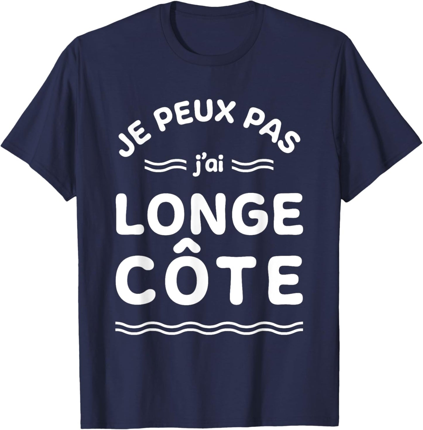 Humour Je peux pas j'ai Longe-Côte et Randonnée Aquatique , Blue, S T-Shirt - T-Shirt | Navy