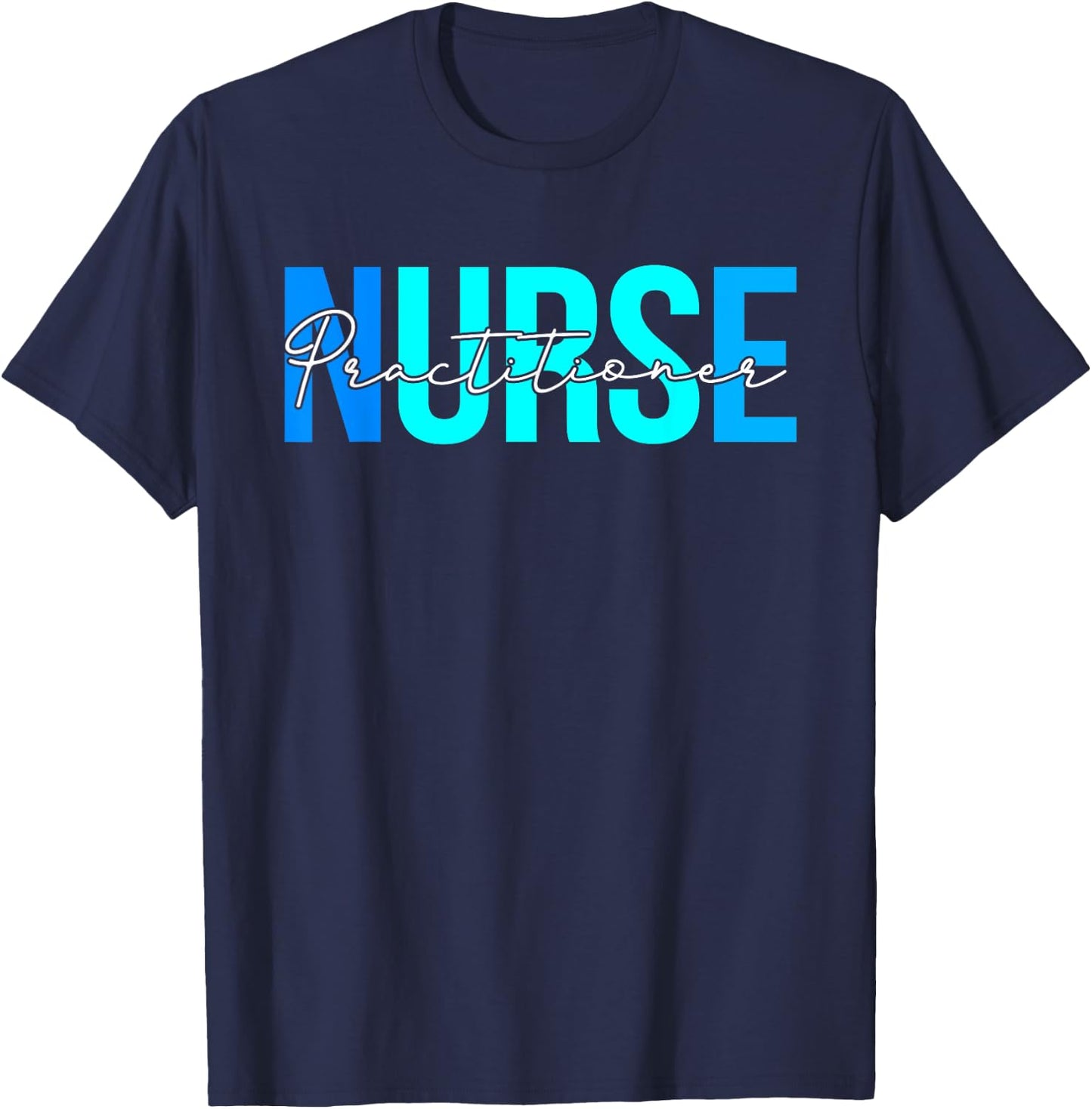 Women Practitioner Nurse Gifts For Nursing Apparel T-Shirt - T-Shirt | Navy