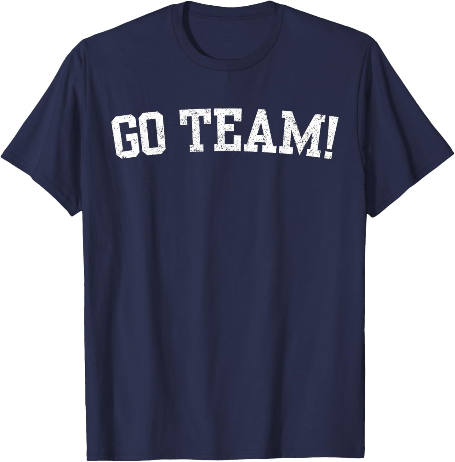 Go Team! Funny Sports T-Shirt - T-Shirt | Navy