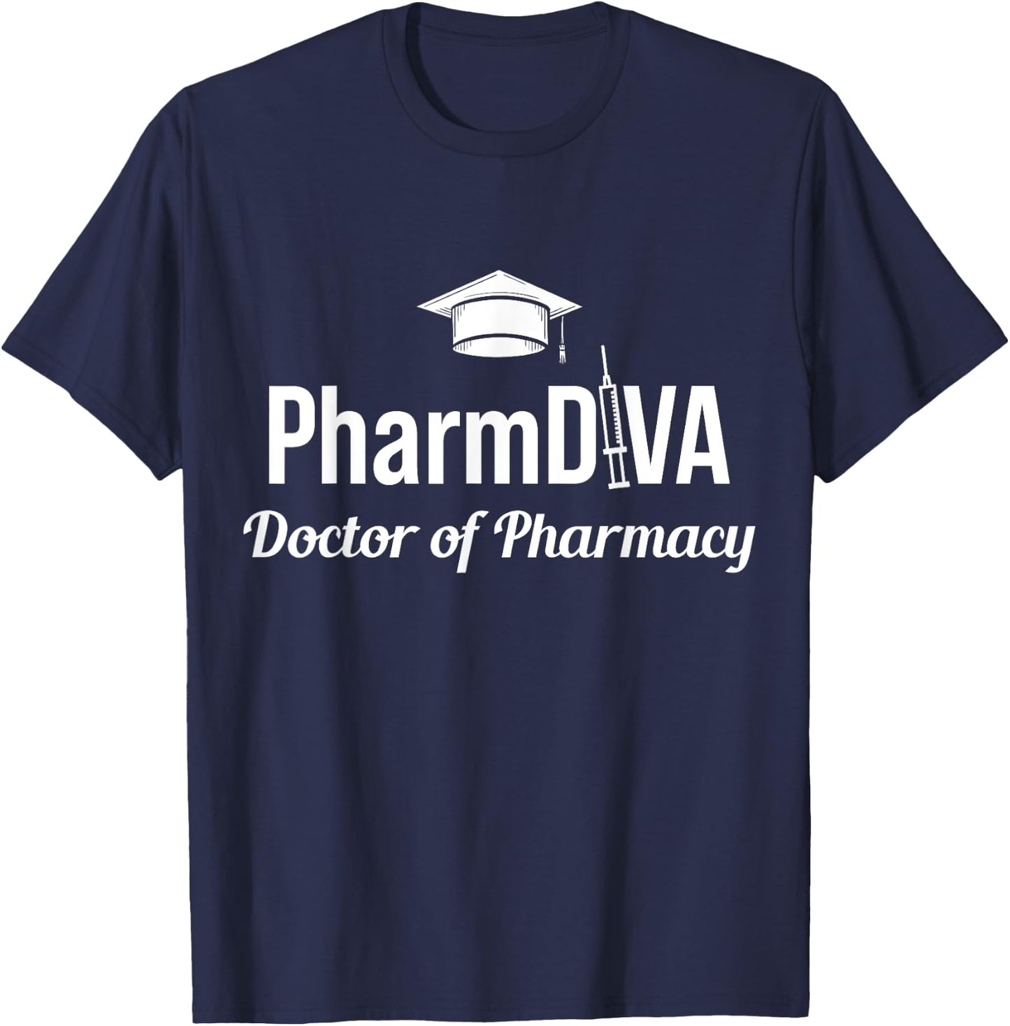 PharmD Doctor of Pharmacy PharmDiva Doctorate Graduation T-Shirt - T-Shirt | Navy