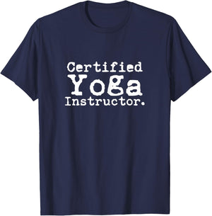 Certified Yoga Instructor Cool Exercise Yoga Lover Gift T-Shirt - T-Shirt | Navy