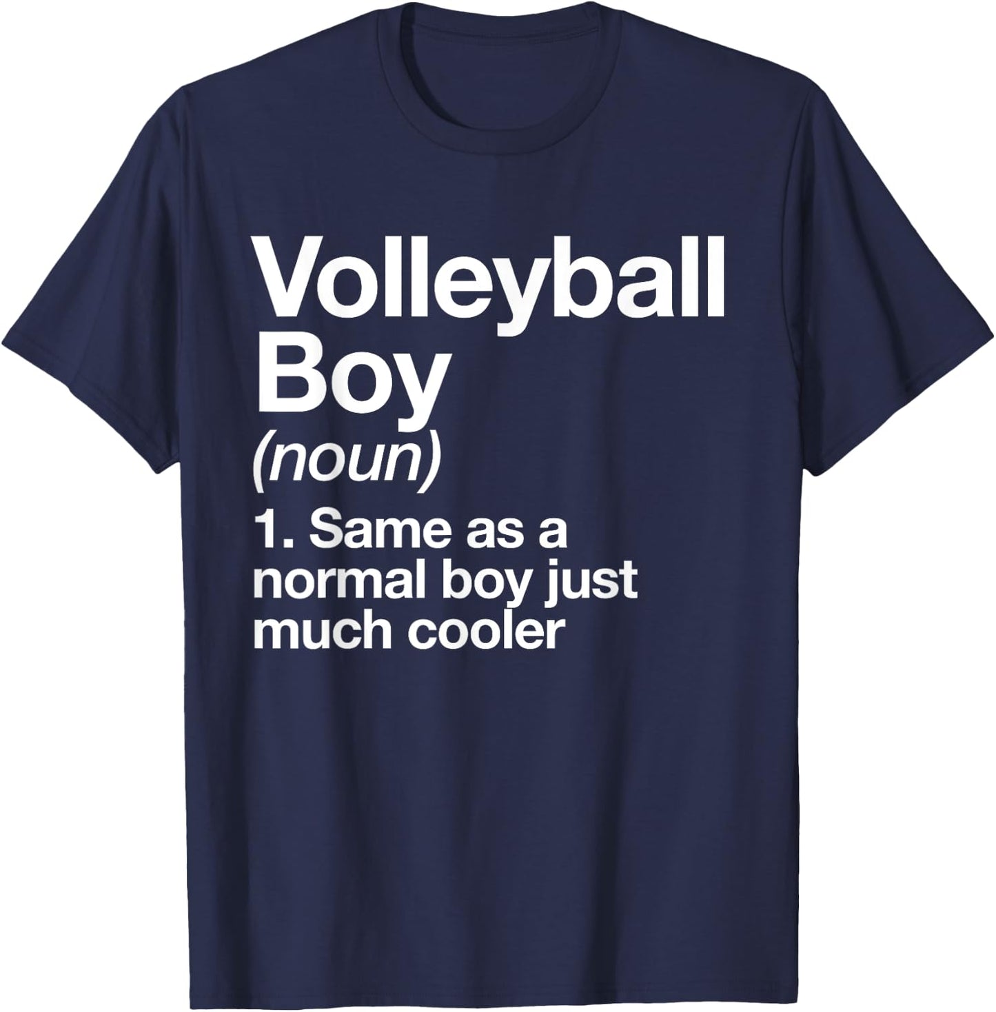Volleyball Boy Definition Funny Sports T-Shirt - T-Shirt | Navy