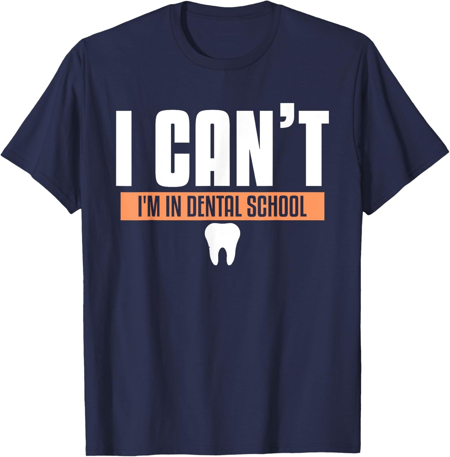 Funny Dentistry Quote For Dental Medicine Student Hygienist T-Shirt - T-Shirt | Navy
