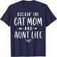 Rockin' The Cat Mom And Aunt Life Auntie Gifts Kitty Lover Men Women T-Shirt - T-Shirt | Navy