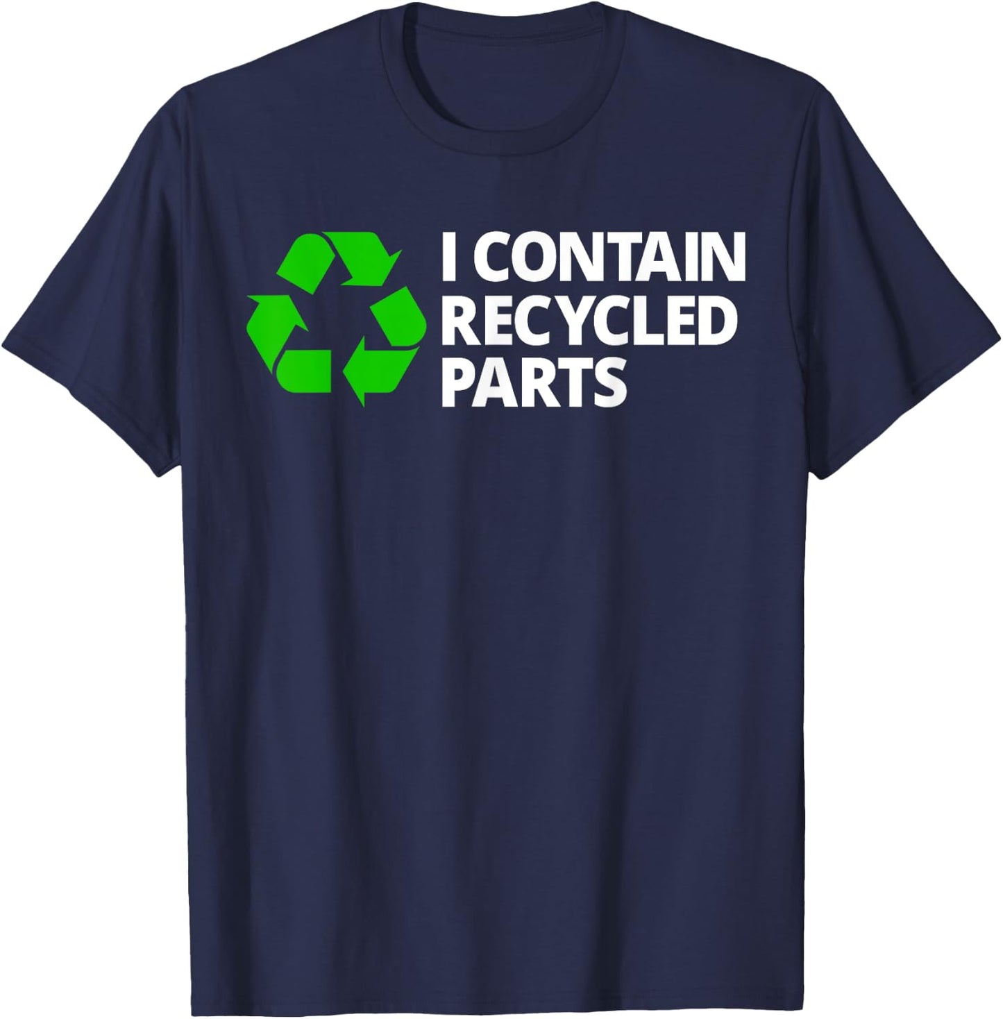 I Contain Recycled Parts T Shirt Transplant Survivor Warrior T-Shirt - T-Shirt | Navy