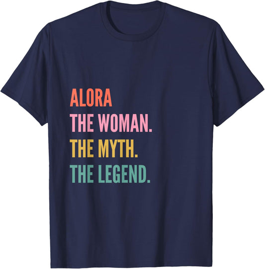 Funny First Name Design Woman Myth Legend - Alora T-Shirt - T-Shirt | Navy