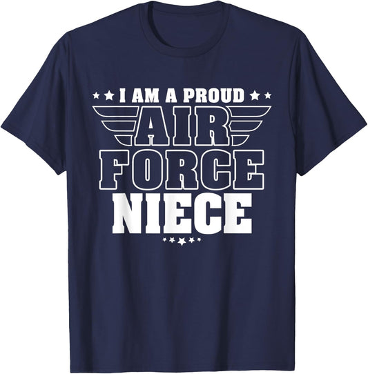 I Am A Proud Air Force Niece Patriotic Pride Military Family T-Shirt - T-Shirt | Navy