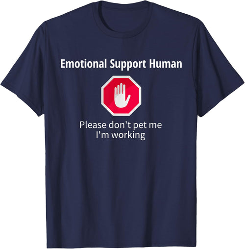 Emotional Support Human, Please don't pet me working, Funny
