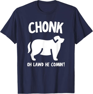 Fat Dog Chonk Meme Funny Pet Story Men Women T-Shirt - T-Shirt | Navy