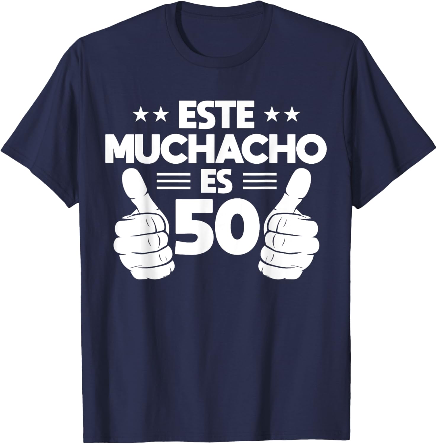 Este Muchacho Es 50 Year Old Birthday Spanish 50th Cool T-Shirt - T-Shirt | Navy