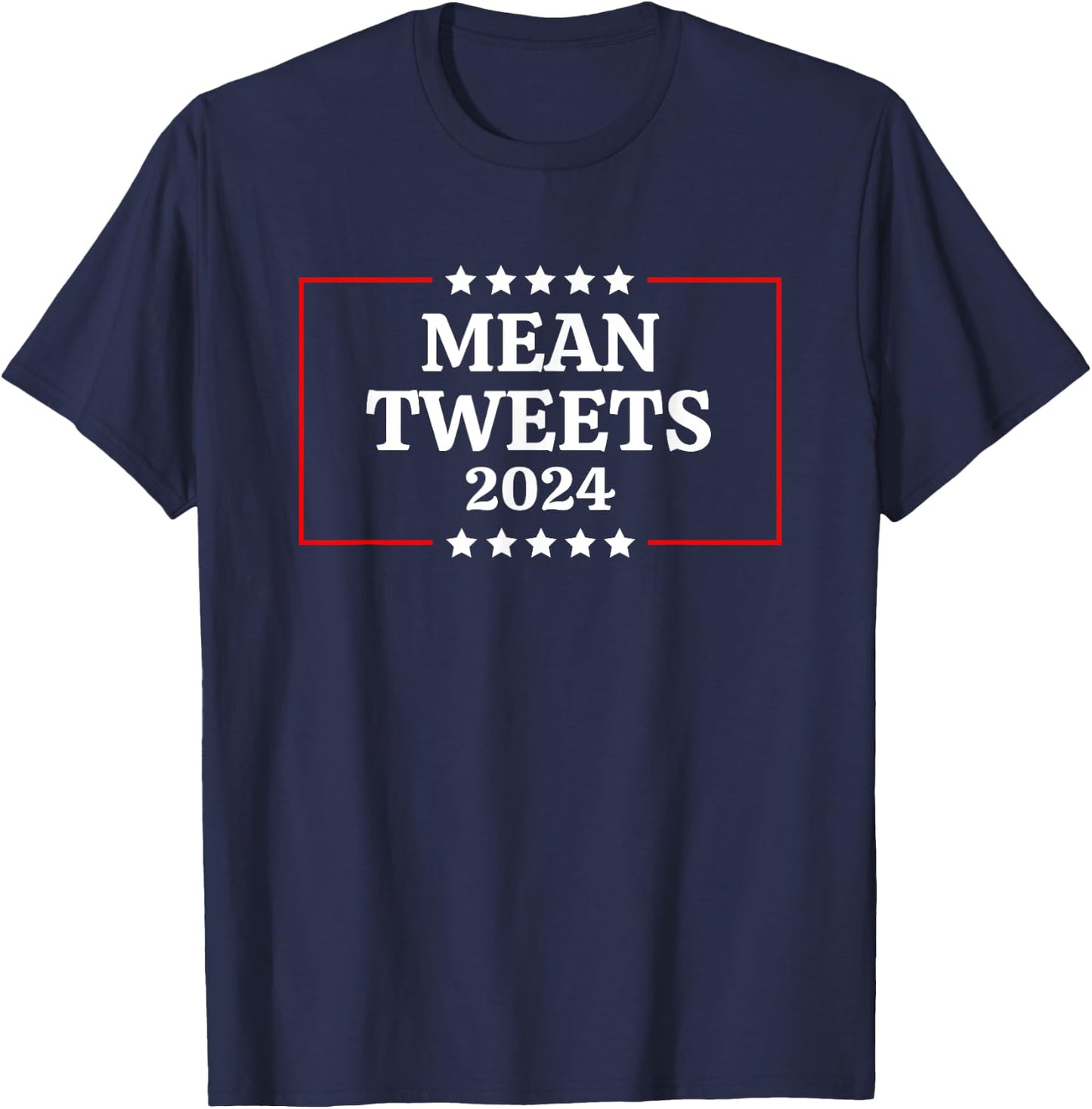 Funny Election Design Mean Tweets 2024 T-Shirt - T-Shirt | Navy