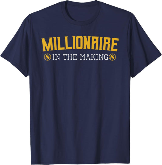 Millionaire in The Making Entrepreneur Hustler Money Cash T-Shirt - T-Shirt | Navy