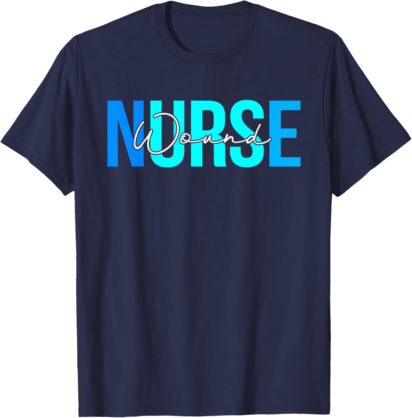 Cute Nurse Apparel Women Wound Nurse , Black, Small T-Shirt - T-Shirt | Navy