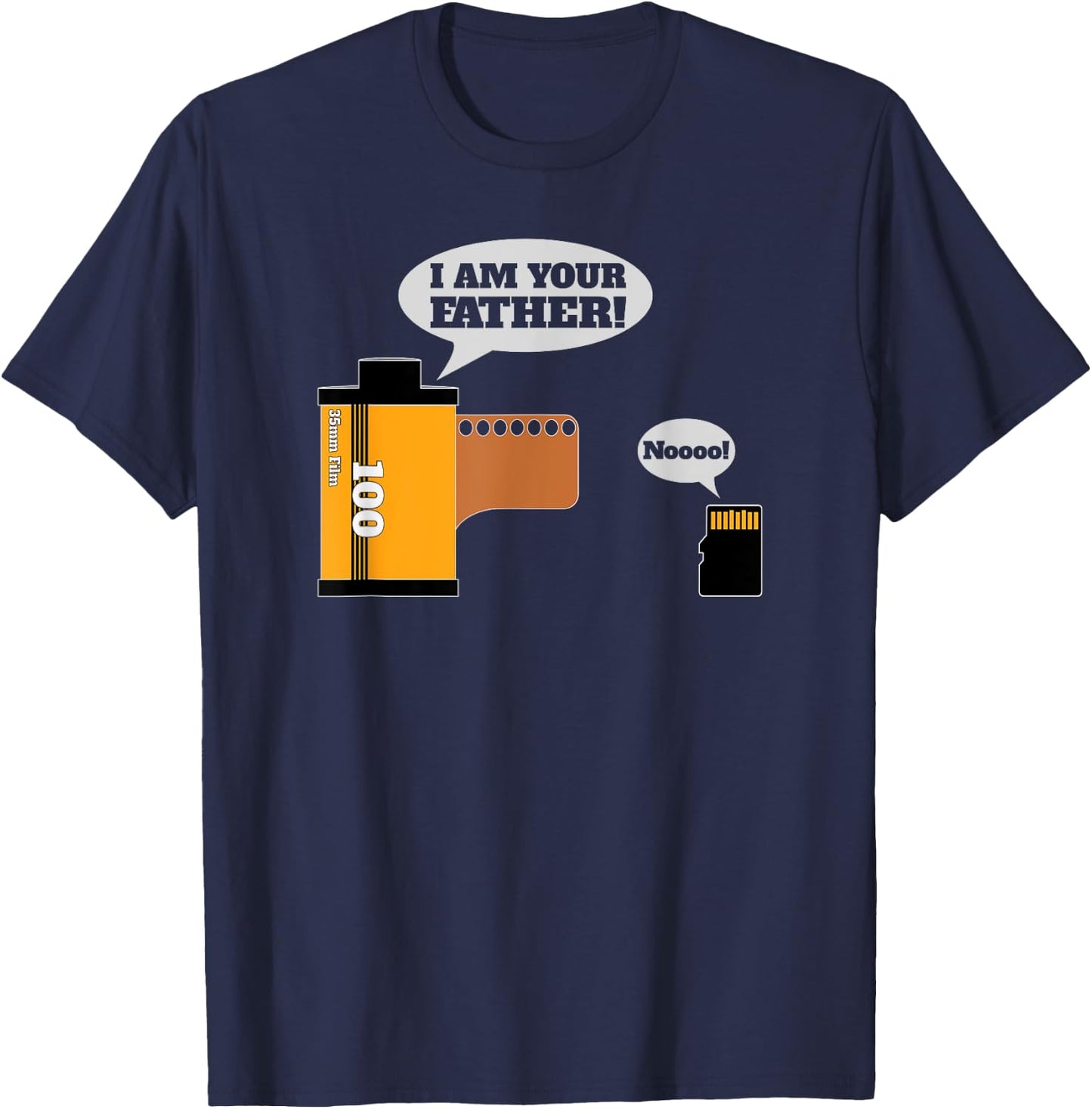 I Am Your Father | Funny Photography T-Shirt - T-Shirt | Navy