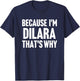 Because I'm Dilara That's Why Am Personalized Name T-Shirt - T-Shirt | Navy