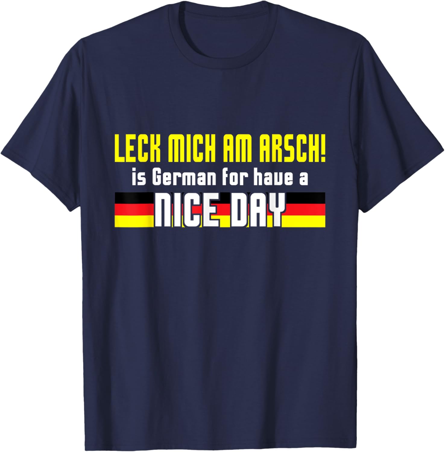 Oktoberfest Leck mich am Arsch! Funny German Joke German Men T-Shirt - T-Shirt | Navy